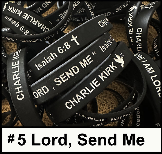 Charlie Kirk Wristbands, $5 goes to TPUSA for each band sold.